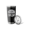 Funny Brain Offline Statement sparks laughs Costume Stainless Steel Insulated