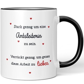 JUNIWORDS Tasse, Stark genug um eine Amtsleiterin zu sein. Verrückt genug, um genau diese Arbeit zu lieben, Schwarz (6109882)