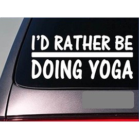 EZ-STIK I'd Rather be a Doing Yoga *H679* 8 inch Sticker Decal hot Yoga mat Pants Block