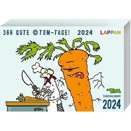 366 GUTE ©TOM-TAGE! 2024: Daily Calendar: Desk Calendar for Standing Up | Not Only for Comic Fans (TOM Touché)