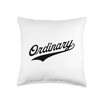 Ordinary Throw Pillow