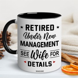 WHIDOBE Retirement Mug, Retired Under New Management See Wife For Details Mug, Quitter, Retirement Gifts, Retired Gifts, Husband, Dad, Boyfriend, Men, Women, Woman Christmas Fathers day, Boss