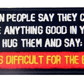 EmbTao Wenn Leute Sagen DASS sie Nichts Gutes in dir sehen können Sew On Embroidered Patch Iron On / Sew On