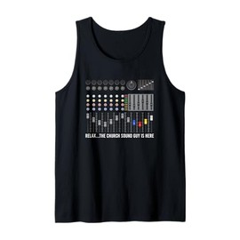Mens Church Sound Guy is Here Church Sound Technician Tank Top
