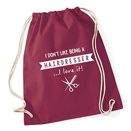 Hippowarehouse I Don't Like Being A Hairdresser.I Love It! Drawstring Cotton School Gym Bag 37cm x 46cm, 12 litres