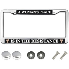 A Woman's Place is in The Resistance License Plate Metal Frame Woman Girl Gift License Plate Frame for Women Wife Mom