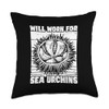 Will Work For Sea Urchins Marine Biology Oceanographer Throw Pillow