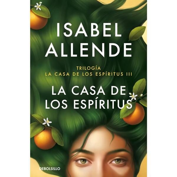 Editorial Debolsillo La Casa de los Espíritus Book by Isabel Allende The House of the Spirits Trilogy III Editorial Debols!llo (Spanish Edition)