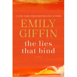 The Lies That Bind: A Novel - Hardcover By Giffin, Emily - VERY GOOD
