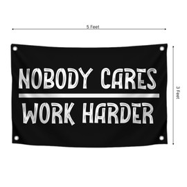 3x5 Feet Nobody Cares Work Harder Flag with 4 Brass Grommets - Backyard Lawn Hanging Decor Flags - Stay Motivated with Cool Motivation Banner - Inspire Your Workout with this Flag
