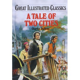 Tale of Two Cities (Great Illustrated Classics)