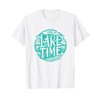 it's lake time T-Shirt