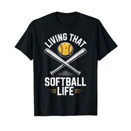 Living That Softball Life Funny Softball Player T-Shirt