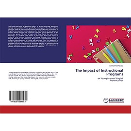 The Impact of Instructional Programs: on Young Learners’ EnglishPronunciation