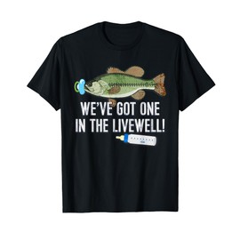 WE'VE GOT ONE IN THE LIVEWELL! Parents Pregnancy TShirt T-Shirt