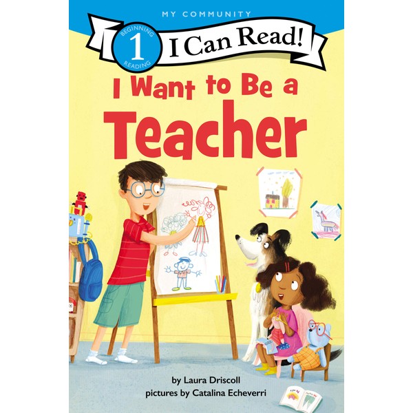 I Want to Be a Teacher: A My Community I
