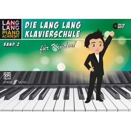 Lang Lang Klavierschule für Kinder / Lang Lang Klavierschule für Kinder Band 2: Mit Online Audio-Unterstützung