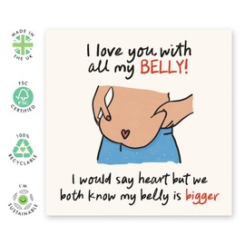 Funny Love Card – “I Love You With All My Belly” – Gifts for Wife, Husband, Boyfriend, Girlfriend, Partner, Spouse, Him, Her - Cute Humorous Anniversary, Valentine’s - Comes with Fun Stickers