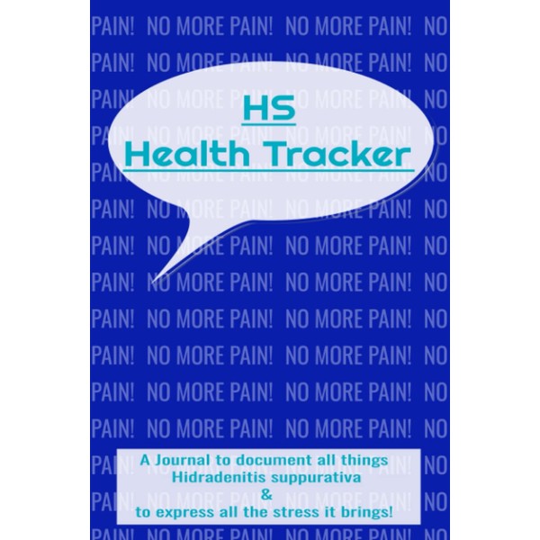 HS Health Tracker: Hidradenitis suppurativa book, weekly planner, Pain log