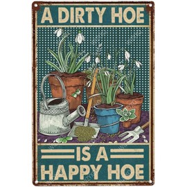 WIZYXQ Metal Signs A Dirty Hoe Is A Happy Hoe Sign Funny Vintage Tin Sign Aluminum Sign Retro Wall Decor for Home Office Farmhouse Yard Garden Shop Cafe Indoor Outdoor 8×12 Inches