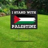 I Stand with Palestine Lawn Sign 18x24 Inch Gift Flag