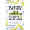 Devotions and Prayers for Managing Anxiety and Depression: Teen Boy: