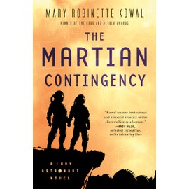 The Martian Contingency: A Lady Astronaut Novel