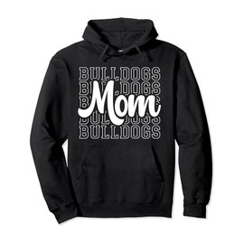 Bulldogs Sports Mascot - For Bulldogs Mom Game Day Pullover Hoodie