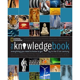 The Knowledge Book: Everything You Need to Know to Get by in the 21st Century