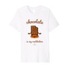 Chocolate is My Meditation Funny Gift idea Premium T-Shirt
