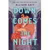 Down Comes the Night: the totally absorbing gothic fantasy romance