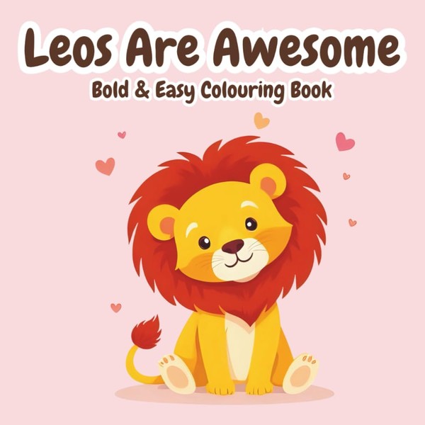 Leos Are Awesome: Bold & Easy Colouring Book