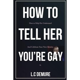 How to Tell Her You're Gay: A Useful White Elephant Gifts For Adults, Gag Gift, Lined Journal (White Elephant Gag Gifts For Adults Useful, Band 1)