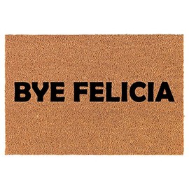 Coir Doormat Front Door Mat New Home Closing Housewarming Gift Bye Felicia Funny (24" x 16" Small)