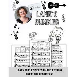 Lane's Summer: Learn to Play Violin with Notes on the A String! (Very Fun Violin)