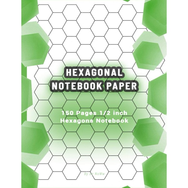 Hexagonal Notebook Paper: 150 pages 1/2 Inch Hexagons Notebook