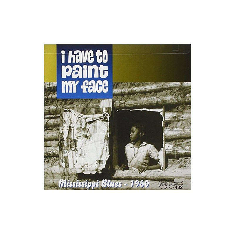 I HAVE TO PAINT MY FACE