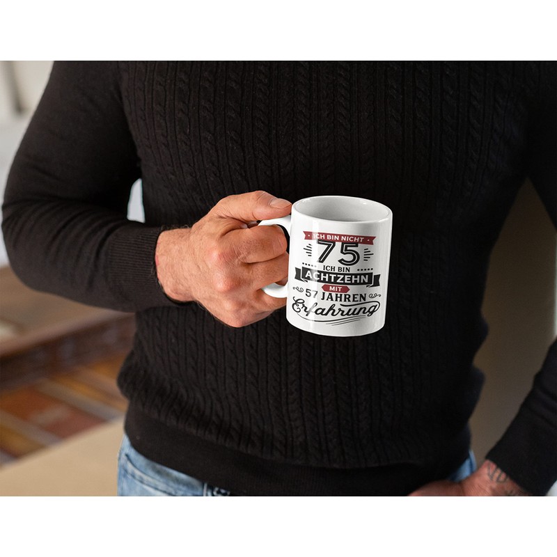 Geschenk Geburtstag 75 Tasse mit Spruch | Ich bin nicht
