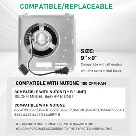 【Upgrade】 8663RP B Unit,Compatible with Nutone 8664RP B Unit 100CFM Fan 8664, 8664B, 8663, 8663B, 8663P, 8663DG, 8663F,8663RF,8663FL,6445,6445B,6445RP,3.5 Sone,9"x9", S97017706, S97017705