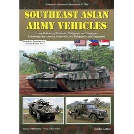 Tankograd 7014 - SOUTHEAST ASIAN ARMY VEHICLES - Fahrzeuge der Armeen Malaysias, der Philippinen und Singapurs