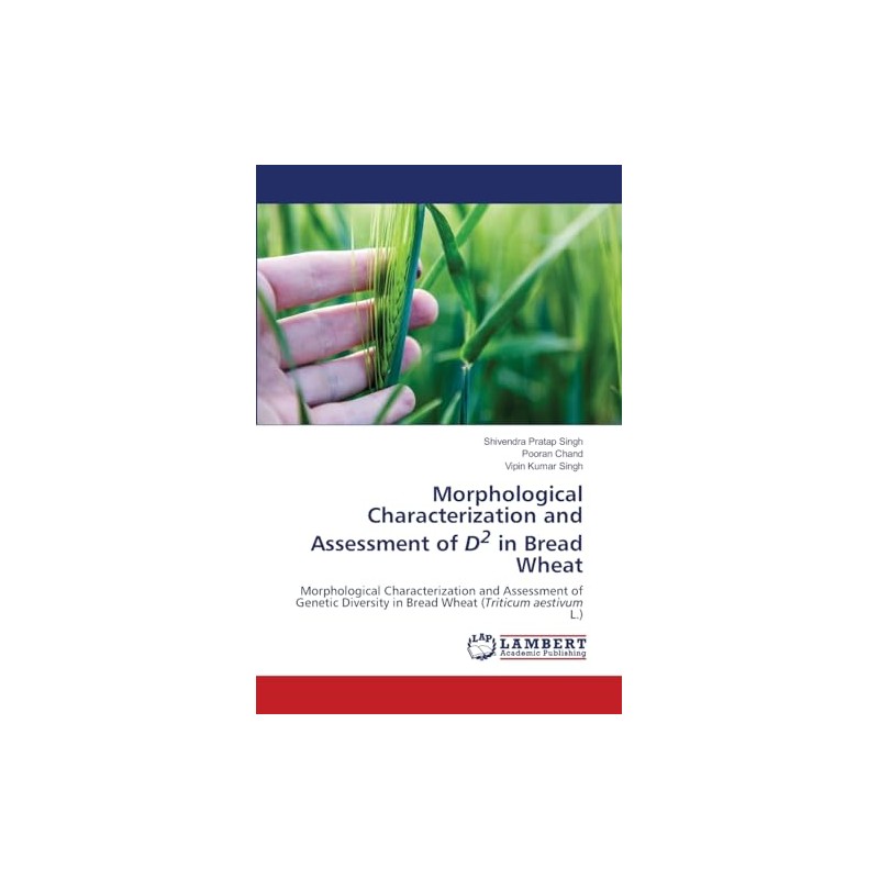 Morphological Characterization and Assessment of D2 in Bread Wheat: Morphological