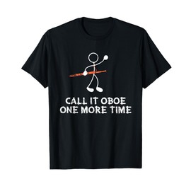 Call It Oboe One More Time for a Bassoonist T-Shirt