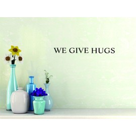 Unique Home Wall Stickers We Give Hug sschool School Decal Décor for Bedroom Living Room Nursery - Size: 11 in x 43 in