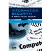 Information Security: A Practical Guide