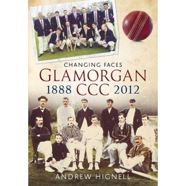 Glamorgan CCC 1888-2012: Changing Faces