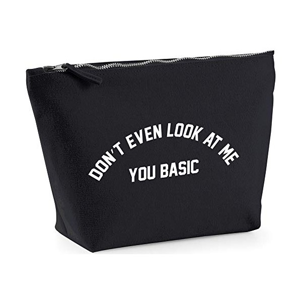 Hippowarehouse Don't even look at me you basic printed make