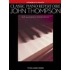 John Thompson: Classic Piano Repertoire (Intermediate To Advanced Level)
