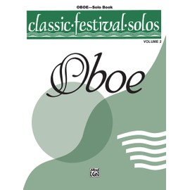 Classic Festival Solos (Oboe), Vol 2: Solo Book (Classic Festival Solos, Vol 2)