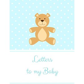 Letters to my baby: Notebook for Women during Pregnancy - Journal is Amazing Gift for Boy and Girl