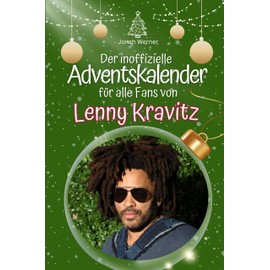 Der inoffizielle Adventskalender für alle Fans von Lenny Kravitz - 2024